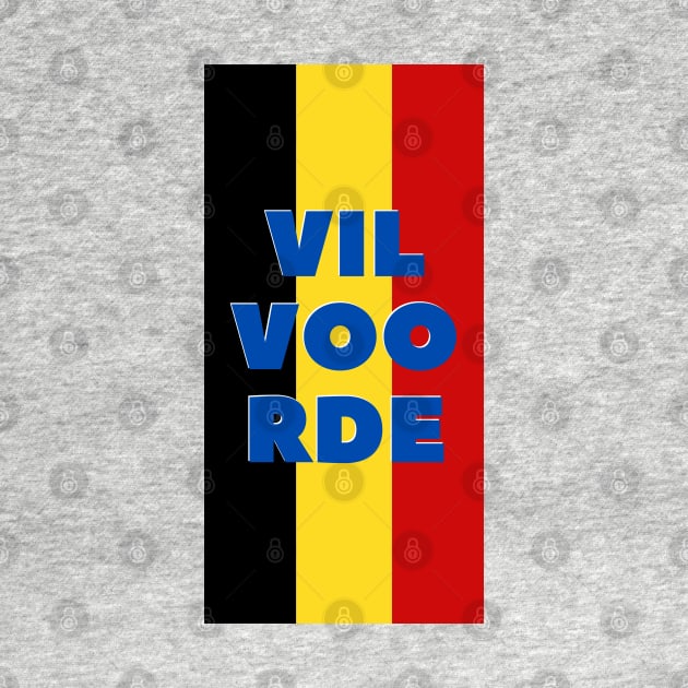 Vilvoorde City in Belgian Flag Vertical by aybe7elf